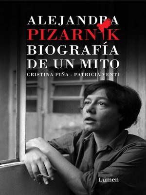 cover image of Alejandra Pizarnik. Biografía de un mito